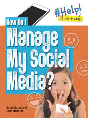 cover image of How Do I Manage My Social Media?